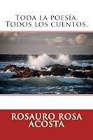 Toda La Poes�a. Todos Los Cuentos. 1512378275 Book Cover