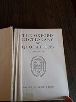 The Oxford Dictionary of Quotations: Second Edition: Revised and Reset