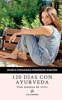 120 días con Ayurveda: Una manera de vivir 8417947124 Book Cover