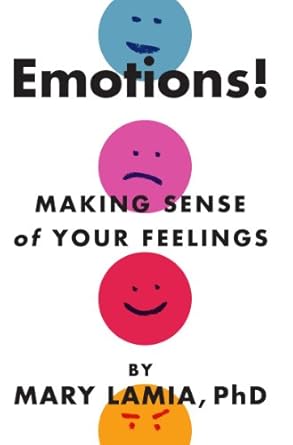 Emotions! Making Sense of Your Feelings