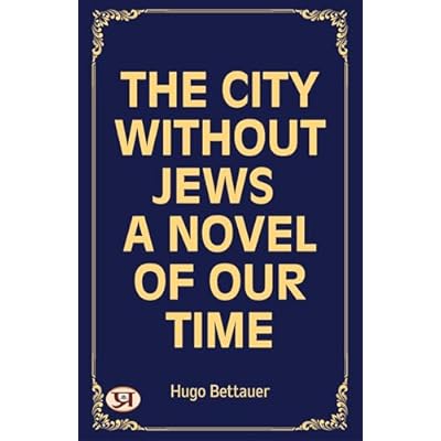 The city without Jews : A novel of our time