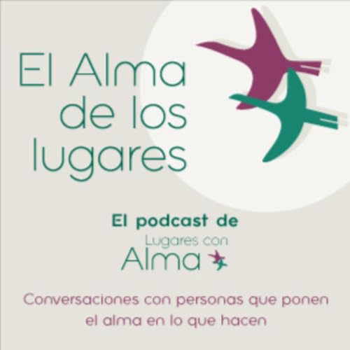 『El Podcast de Lugares con Alma』のカバーアート