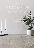 Travertin Natursteinfliesen - Wissenswertes zur Auswahl und Verlegung