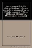  La connaissance. Traité de philosophie. (Tome 2). Classes terminales et lettres supérieures. 1970. Cartonnage de l\'éditeur. 1171 pages. (Philosophie, Manuel scolaire secondaire)