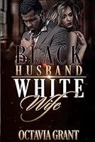 Black Husband White Wife B0CVVD46G6 Book Cover