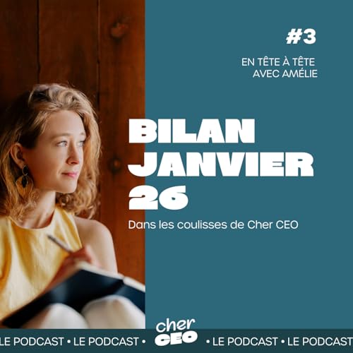 Dans les coulisses de Cher CEO : Bilan Janvier 2026
