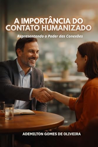 Representante - Contato Humanizado: Como o contato Humanizado faz a diferença