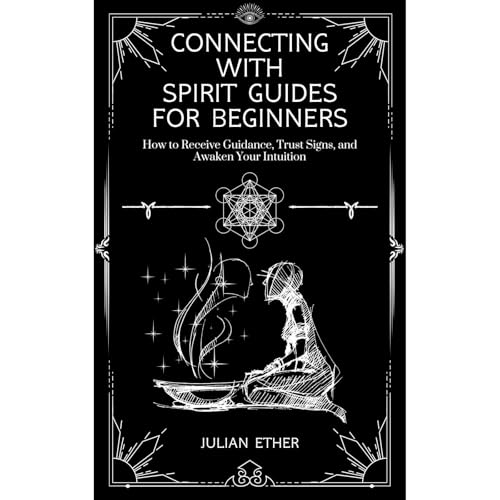 Connecting with Spirit Guides for Beginners Audiolibro Por Julian Ether arte de portada