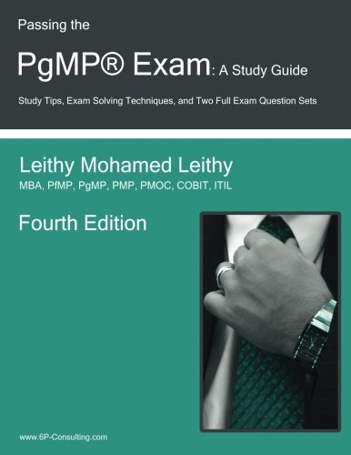 Passing the PgMP Exam: A Study Guide : Leithy, Leithy Mohamed: Amazon ...