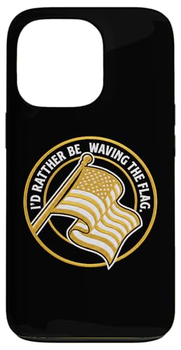 Id Rather Be Waving The Flag �����I���j�� �X�}�z�P�[�X iPhone 13 Pro �p