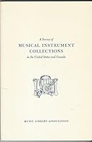 A survey of musical instrument collections in the United States and Canada 0914954016 Book Cover