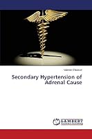 Secondary Hypertension of Adrenal Cause 365964983X Book Cover