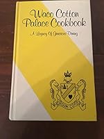 Waco Cotton Palace Cookbook B000OMKRV6 Book Cover
