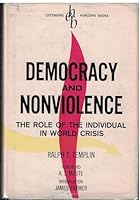 Democracy and Nonviolence The Role of the Individual in World B0006BMHEU Book Cover
