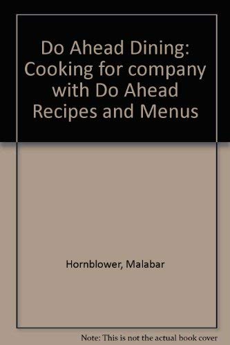 Do-ahead dining: Cooking for company with do-ahead recipes and menus