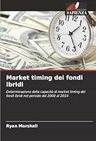 Market timing dei fondi ibridi (Italian Edition) 6208928737 Book Cover