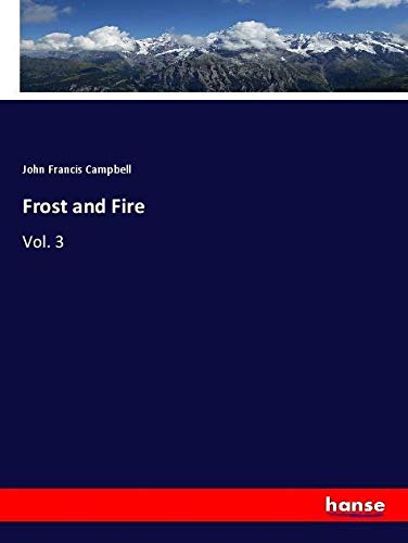 Frost and Fire: Vol. 3