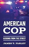 American Cop: Lessons From The Street