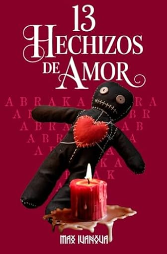 13 Hechizos de amor: Cautive Fácilmente A Su Ser Amado (Colección Magia Roja) | Ya disponible en tu tienda friki favorita! En mundofriki.es! 13 Hechizos de amor: Cautive Fácilmente A Su Ser Amado (Colección Magia Roja) | Ya disponible en tu tienda friki favorita! En mundofriki.es!