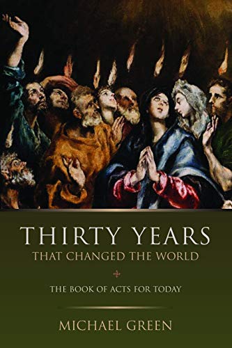 Thirty Years That Changed the World: The Book Acts for Today