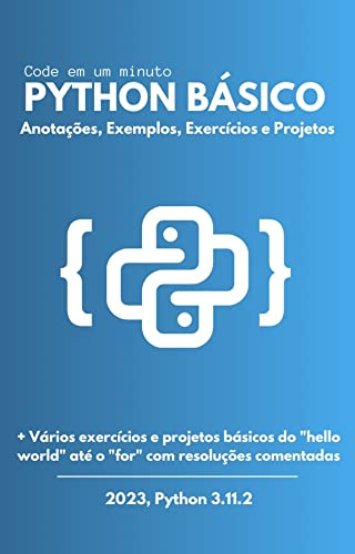 PYTHON BÁSICO - Anotações, Exemplos, Exercícios e Projetos: Vários ...