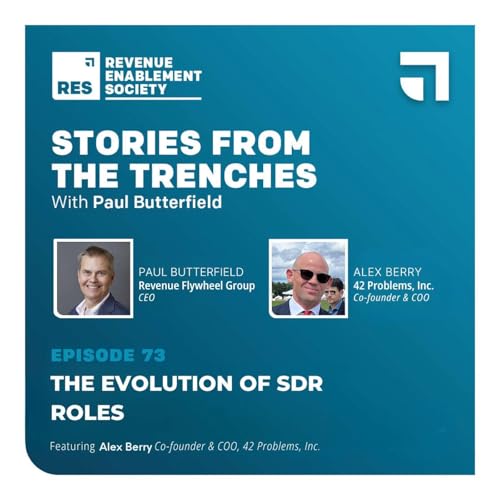 Ep. 73 - Alex Berry - The Evolution Of SDR Roles