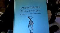 Land in the Sun: The Story of West Africa B0007DU8M0 Book Cover
