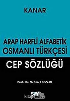 Arap Harfli Alfabetik Osmanlı Türkçesi Cep Sözlüğü