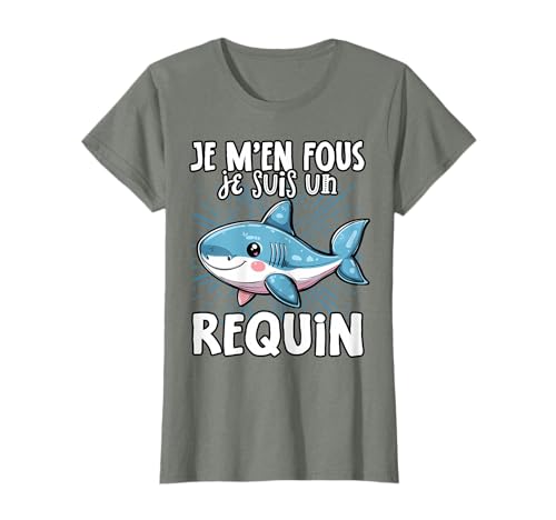 Je M'en Fous Je suis Un Requin - Requin Mignon T-Shirt