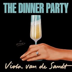 The Dinner Party Audiolibro Por Viola van de Sandt arte de portada