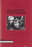 Krieg und Frieden - Atomare Bedrohung (Filme zum Thema - Band 1)