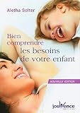 Bien comprendre les besoins de votre enfant