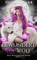 Bewundert vom Wolf (Das McCullough-Rudel) 1956919791 Book Cover