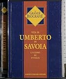 Vita di Umberto di Savoia Vita di Umberto di Savoia