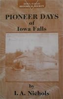 Pioneer Days of Iowa Falls B005MJAALI Book Cover