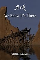 Ark, We Know It's There 0805994440 Book Cover