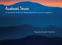 Awakened Senses : An Encounter with the Smoky Mountains and Her Neighbors 1717700756 Book Cover