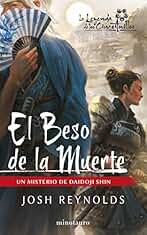 El beso de la muerte: Un misterio de Daidoji Shin (La Leyenda de los Cinco Anillos)