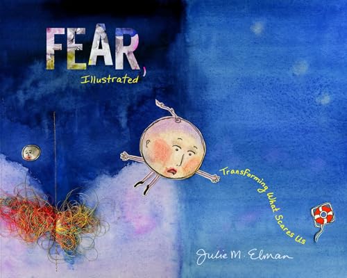 Fear, Illustrated: Transforming What Scares Us