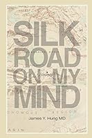 Silk Road on My Mind 0692506799 Book Cover