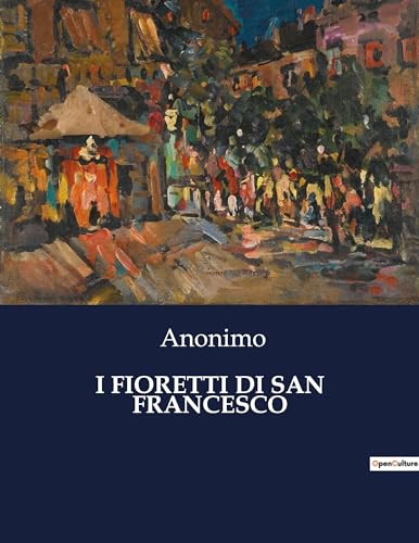 I Fioretti Di San Francesco (Italian Edition)