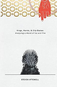 Paperback Hands, Kings, & City-States: Analyzing a World of Ice and Fire Book