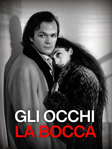 Gli occhi, la bocca