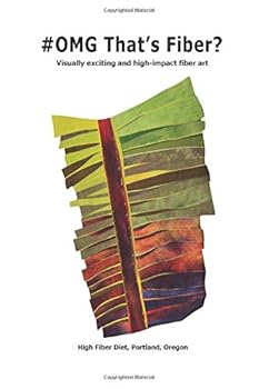 Paperback #OMG That's Fiber?: Visually exciting and high-impact fiber art Book