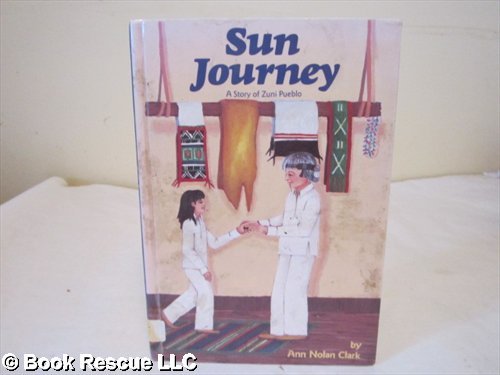 Sun Journey: A Story of Zuni Pueblo