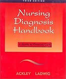 Nursing Diagnosis Handbook: A Guide to Planning Care
