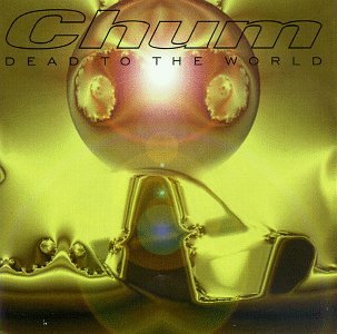 Dead to the World [Audio CD] Chum
