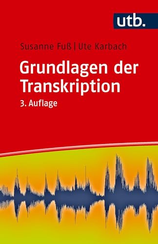 Grundlagen der Transkription: Eine praktische Einführung