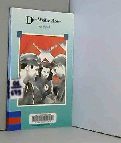 Die weiße Rose. (Lernmaterialien) [German] 3126754945 Book Cover