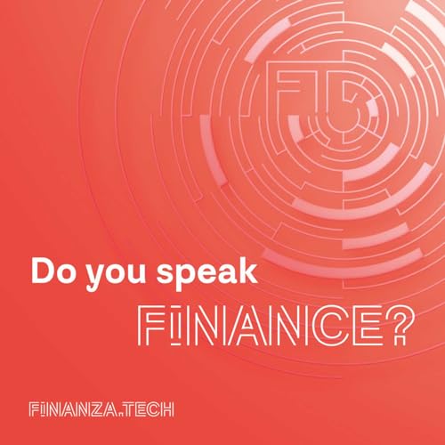 S2. Ep. 11 - Do you speak Finance? con ARSENIO SIANI, CTO di Finanza.tech